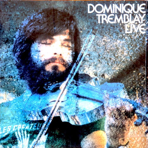 Dominique Tremblay - Live [USAGÉ]