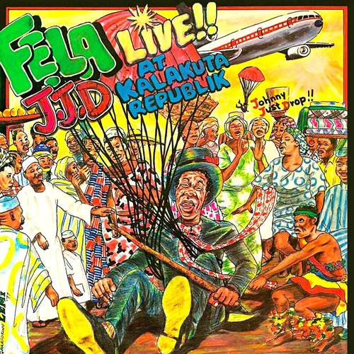 Fela Kuti And Africa 70 - J.J.D (Johnny Just Drop!!) - Live!! At Kalakuta Republik  [NEUF]