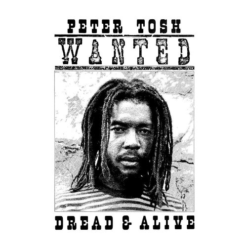 Peter Tosh - Wanted Dread & Alive  [USED]