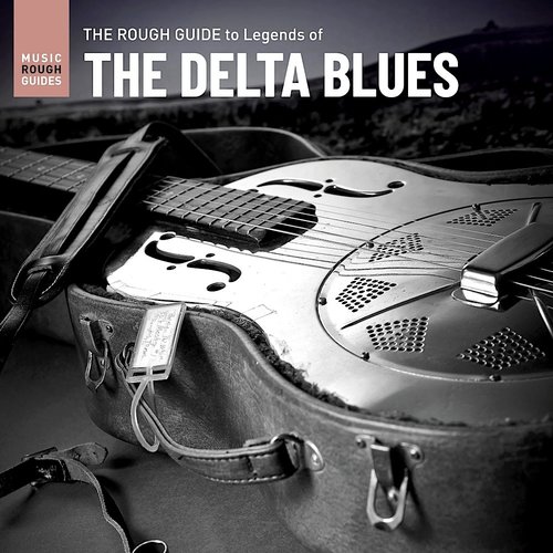 Various - The Rough Guide To Legends Of The Delta Blues  [NEUF]