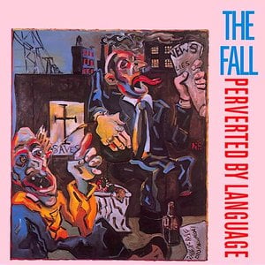 The Fall - Perverted By Language (UK 1st press)[USAGÉ]