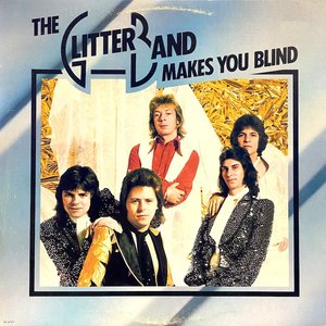 The Glitter Band - Makes You Blind [USAGÉ]