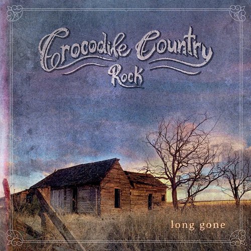 Crocodile Country Rock - Long Gone  [NEW]