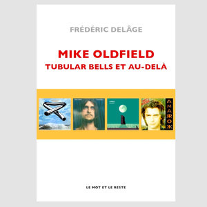 Mike Oldfield: Tubular bells et au-delà [NEW]