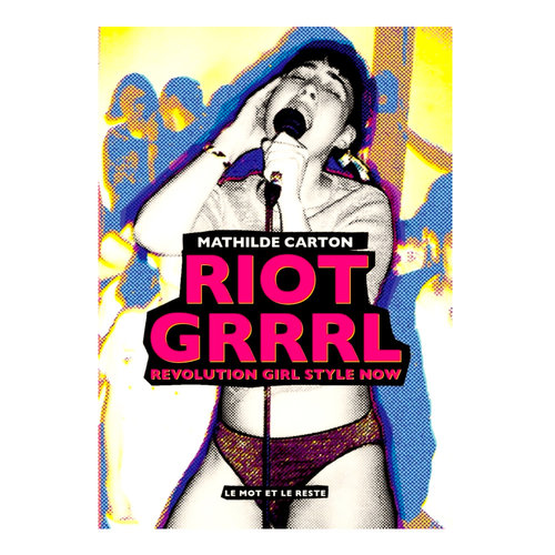 Riot Grrrl Riot Grrrl: Revolution Girl Style Now [NEW]