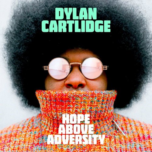 Dylan Cartlidge - Hope Above Adversity  [NEUF]