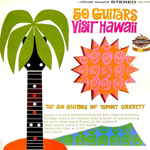 The 50 Guitars Of Tommy Garrett - 50 Guitars Visit Hawaii  [USAGÉ]