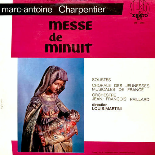 Marc Antoine Charpentier - Chorale Des Jeunesses Musicales De France - Orchestre De Chambre Jean-François Paillard, Louis Martini - Messe De Minuit  [USED]