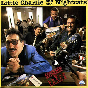 Little Charlie And The Nightcats - Disturbing The Peace  [USED]