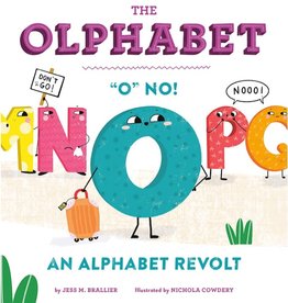 HATCHETTE BOOK GROUP OLPHABET: "O" NO! AN ALPHABET REVOLT