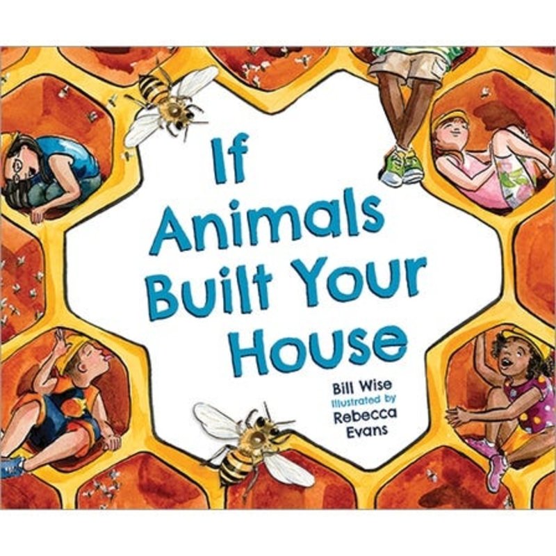IF ANIMALS BUILT YOUR HOUSE