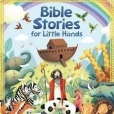 BIBLE STORIES FOR LITTLE HANDS