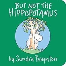 BUT NOT THE HIPPOPOTAMUS