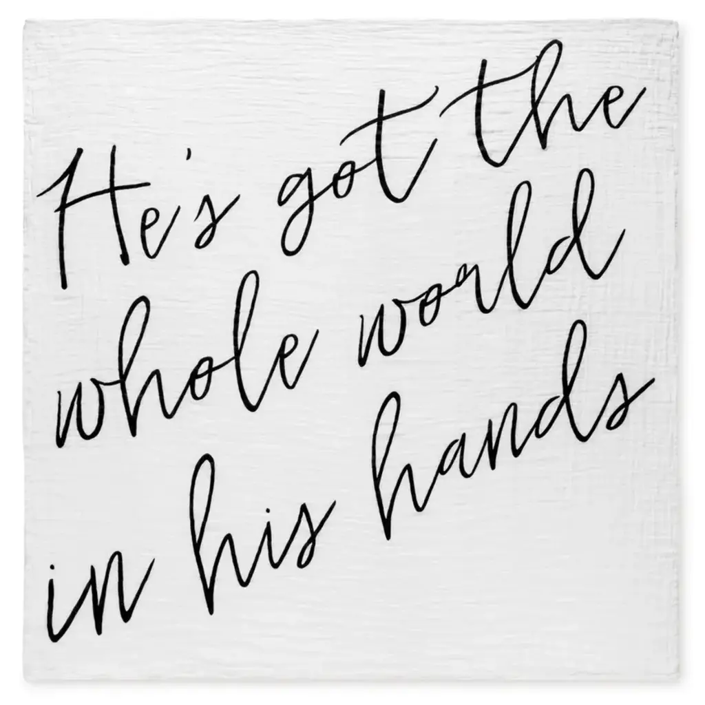 MODERN BURLAP MUSLIN SWADDLE - HE’S GOT THE WHOLE WORLD