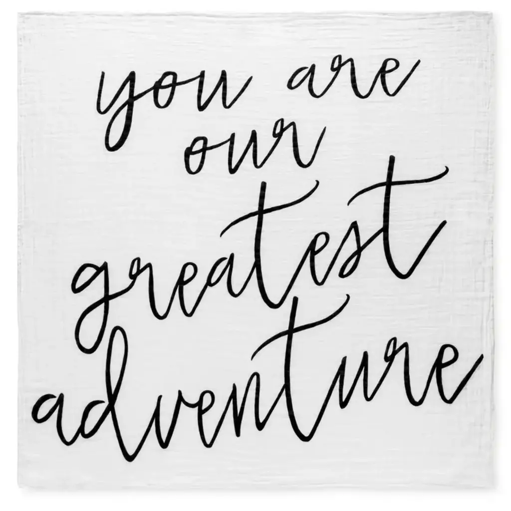 MODERN BURLAP MUSLIN SWADDLE - YOU ARE OUR GREATEST ADVENTURE