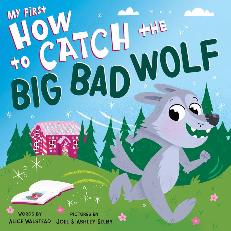 SOURCEBOOKS MY 1ST HOW TO CATCH THE BIG BAD WOLF