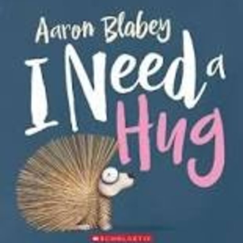 SCHOLASTIC I NEED A HUG