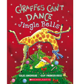 SCHOLASTIC GIRAFFES CAN'T DANCE:  JINGLE BELLS