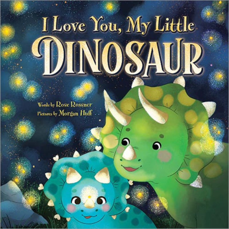 SOURCEBOOKS I LOVE YOU, MY LITTLE DINOSAUR
