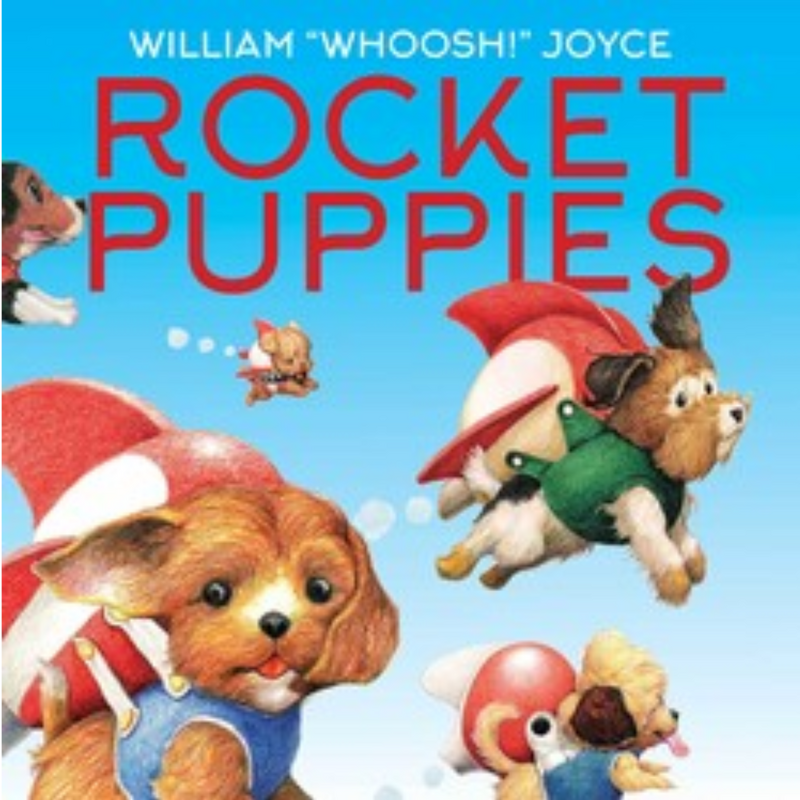 SIMON AND SCHUSTER ROCKET PUPPIES by William Joyce