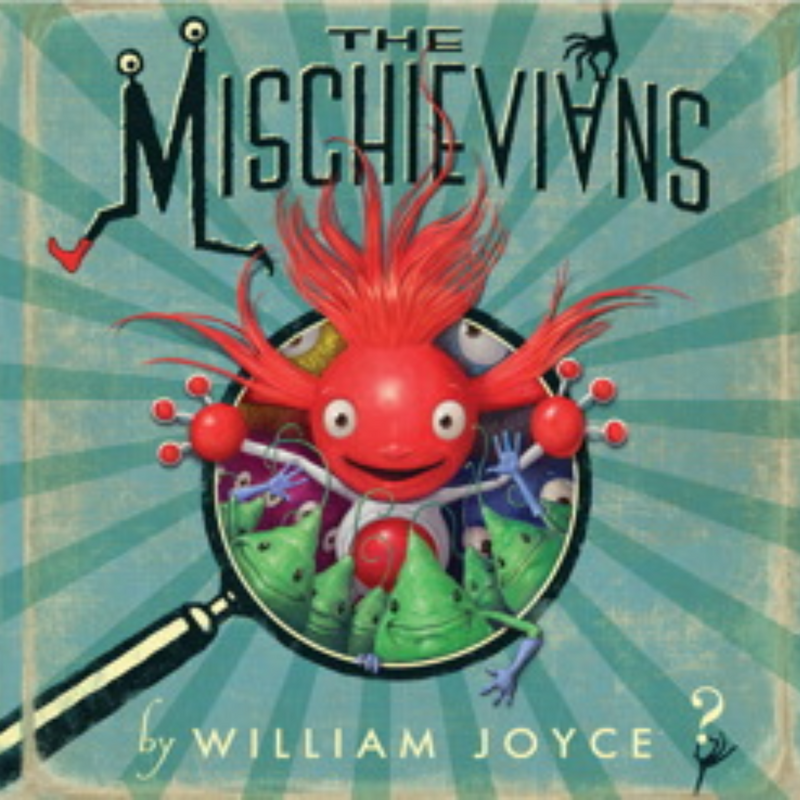 SIMON AND SCHUSTER THE MISCHIEVIANS by William Joyce