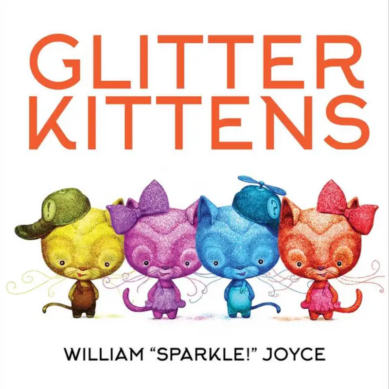 GLITTER KITTENS by William "Sparkle" Joyce