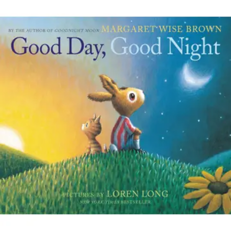 HARPER COLLINS GOOD DAY, GOOD NIGHT - By Margaret Wise Brown