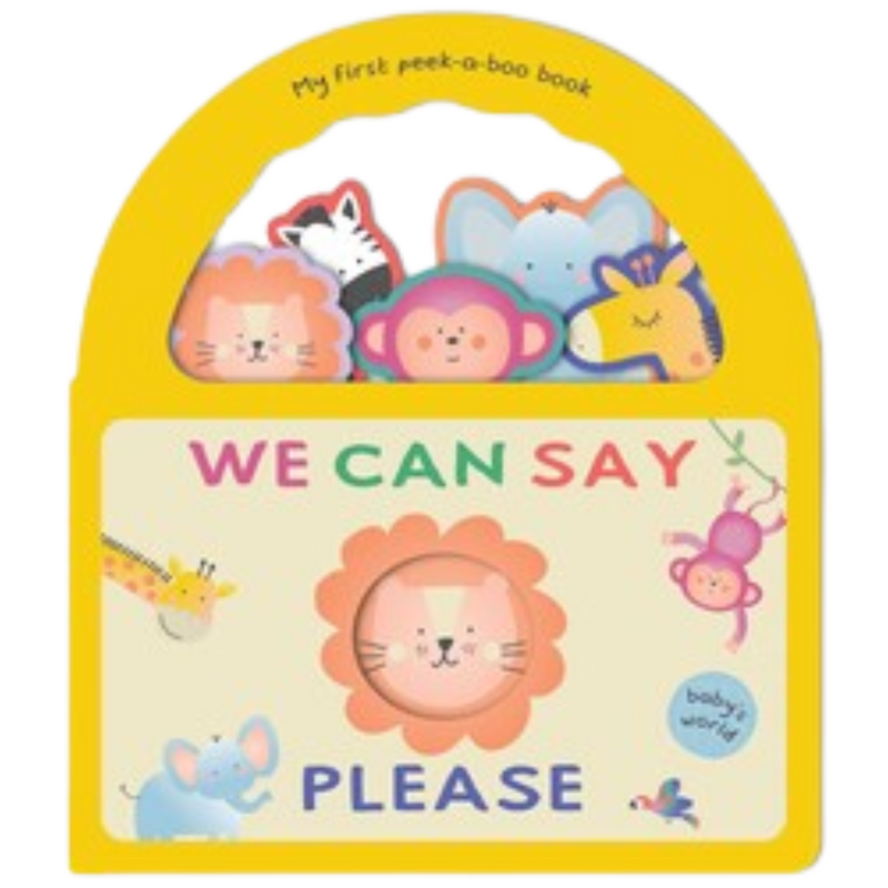 We Can Say Please:  My First Peek-a-Boo Book