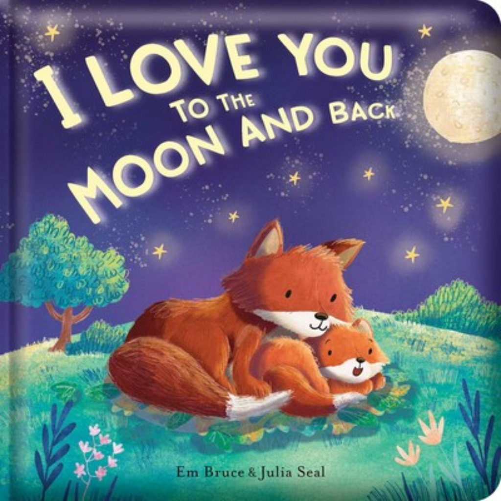 I Love You to the Moon and Back: Padded Board Book