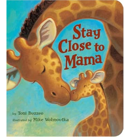 Stay Close To Mama