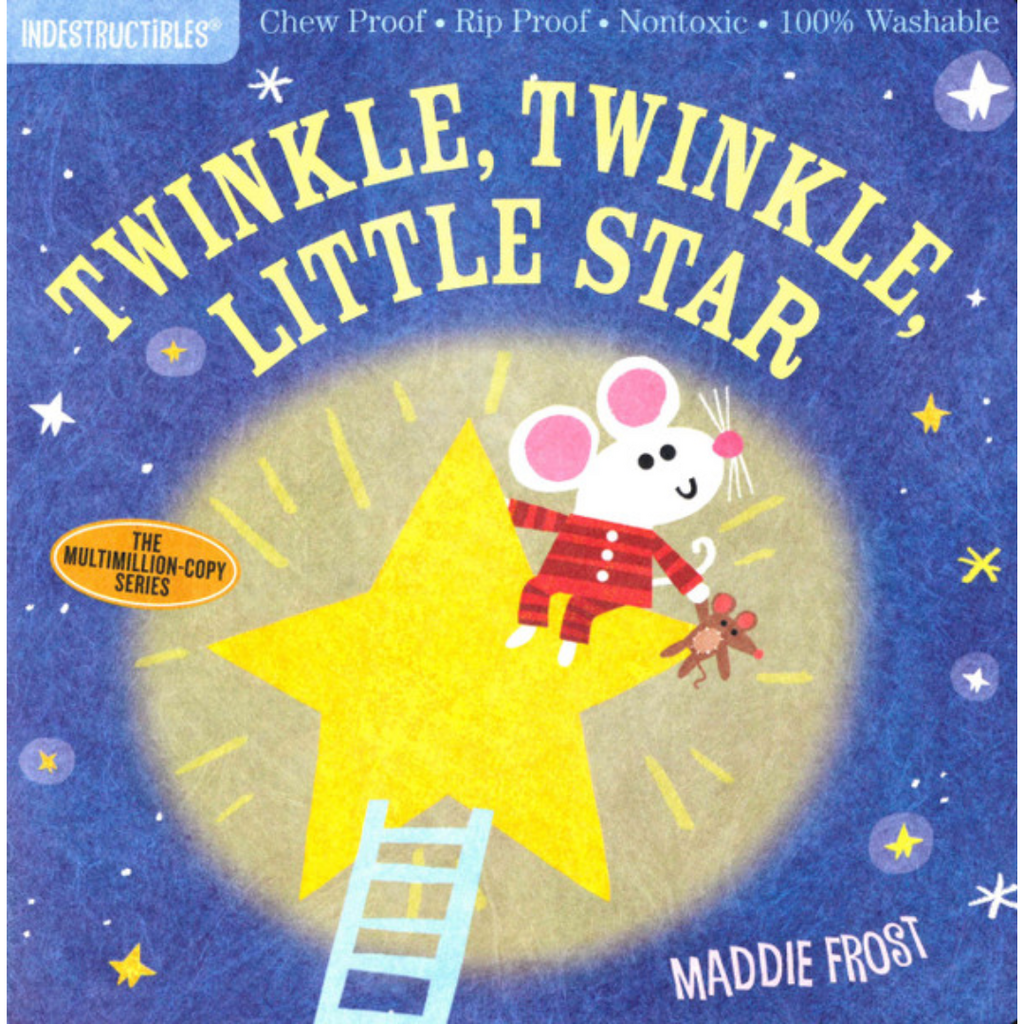 THE ORIGINAL INDESTRUCTIBLES:  Twinkle, Twinkle, Little Star