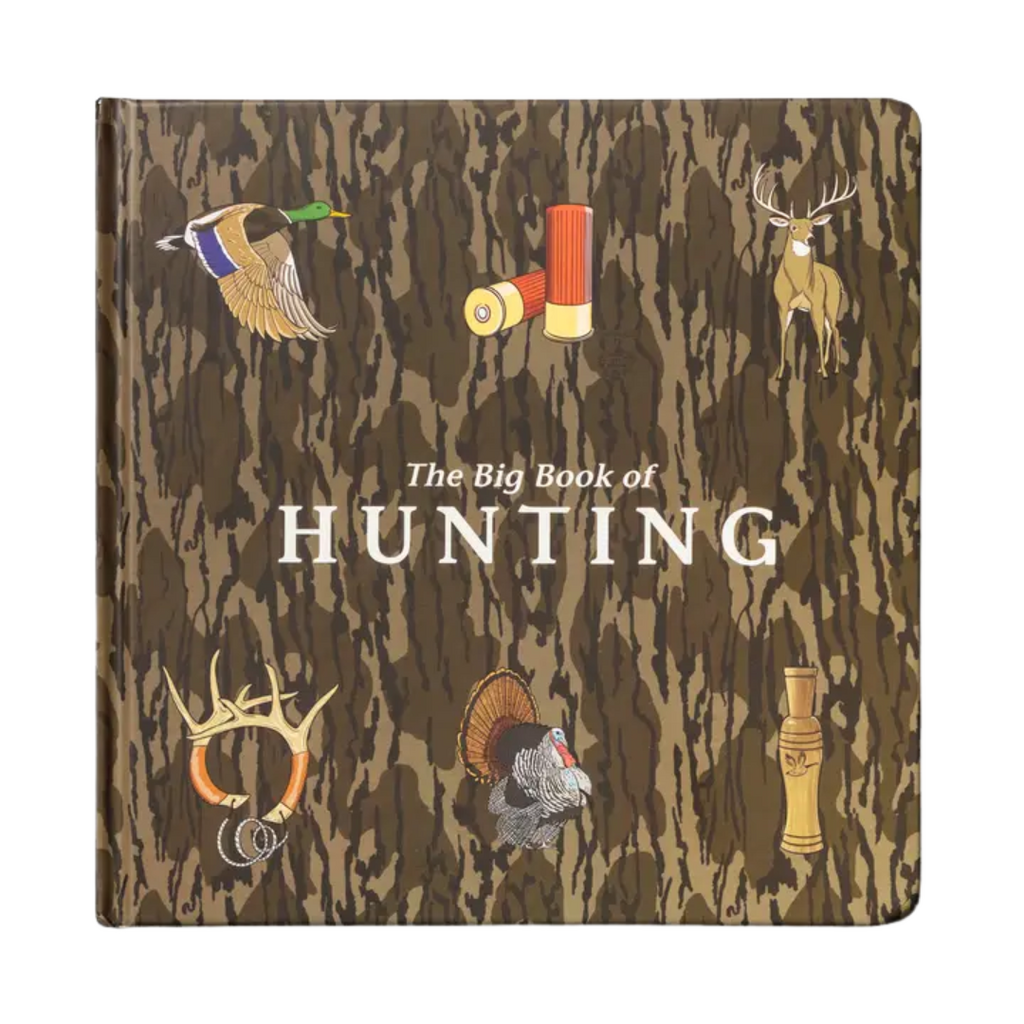 Mossy Oak Edition the Big Book of Hunting