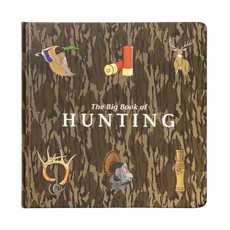 Mossy Oak Edition the Big Book of Hunting