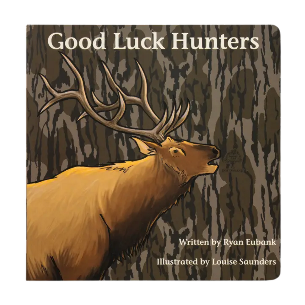 Mossy Oak Edition Good Luck Hunters Children's Book