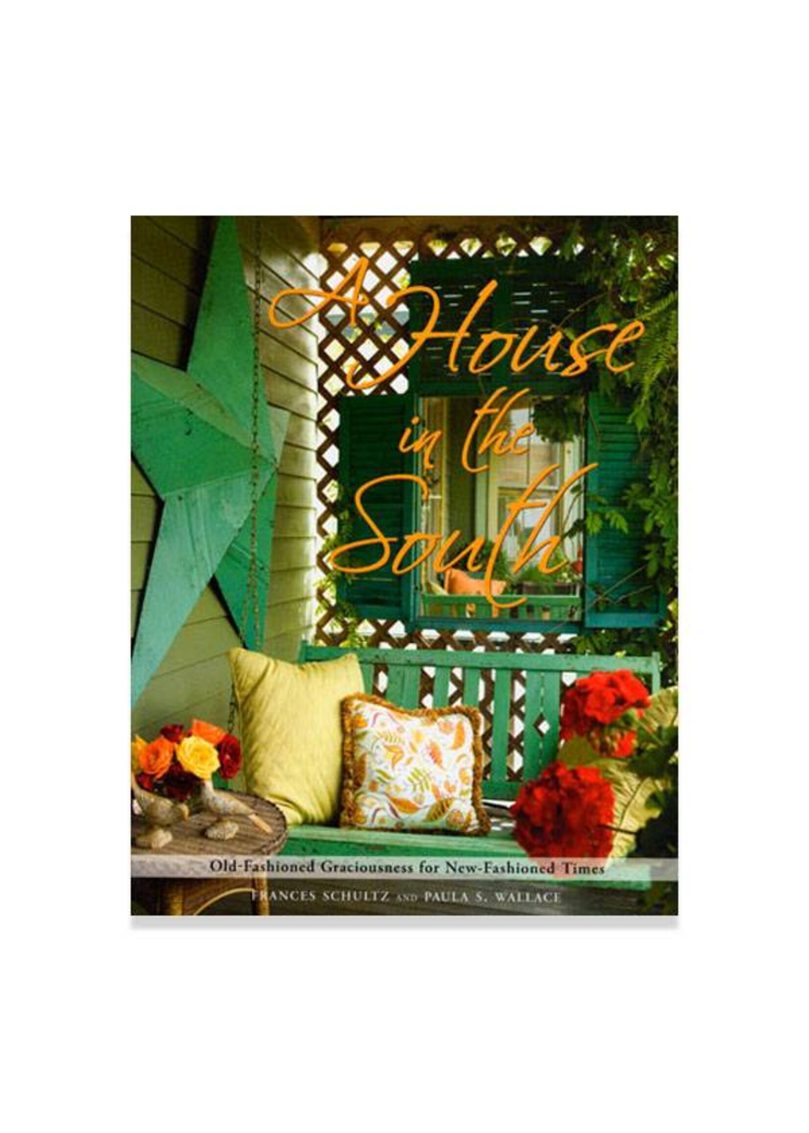 SCAD A House in the South: Old-Fashioned Graciousness for New-Fashioned Times