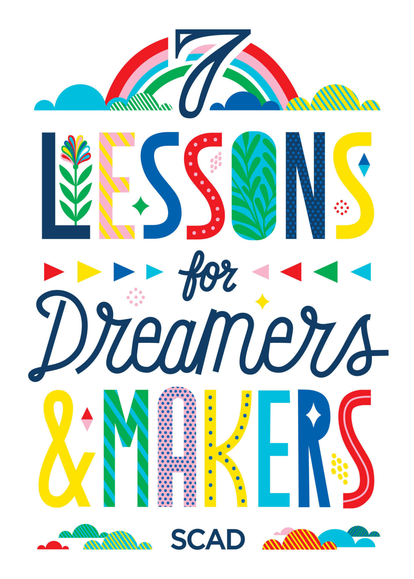 SCAD Seven Lessons For Dreamers & Makers