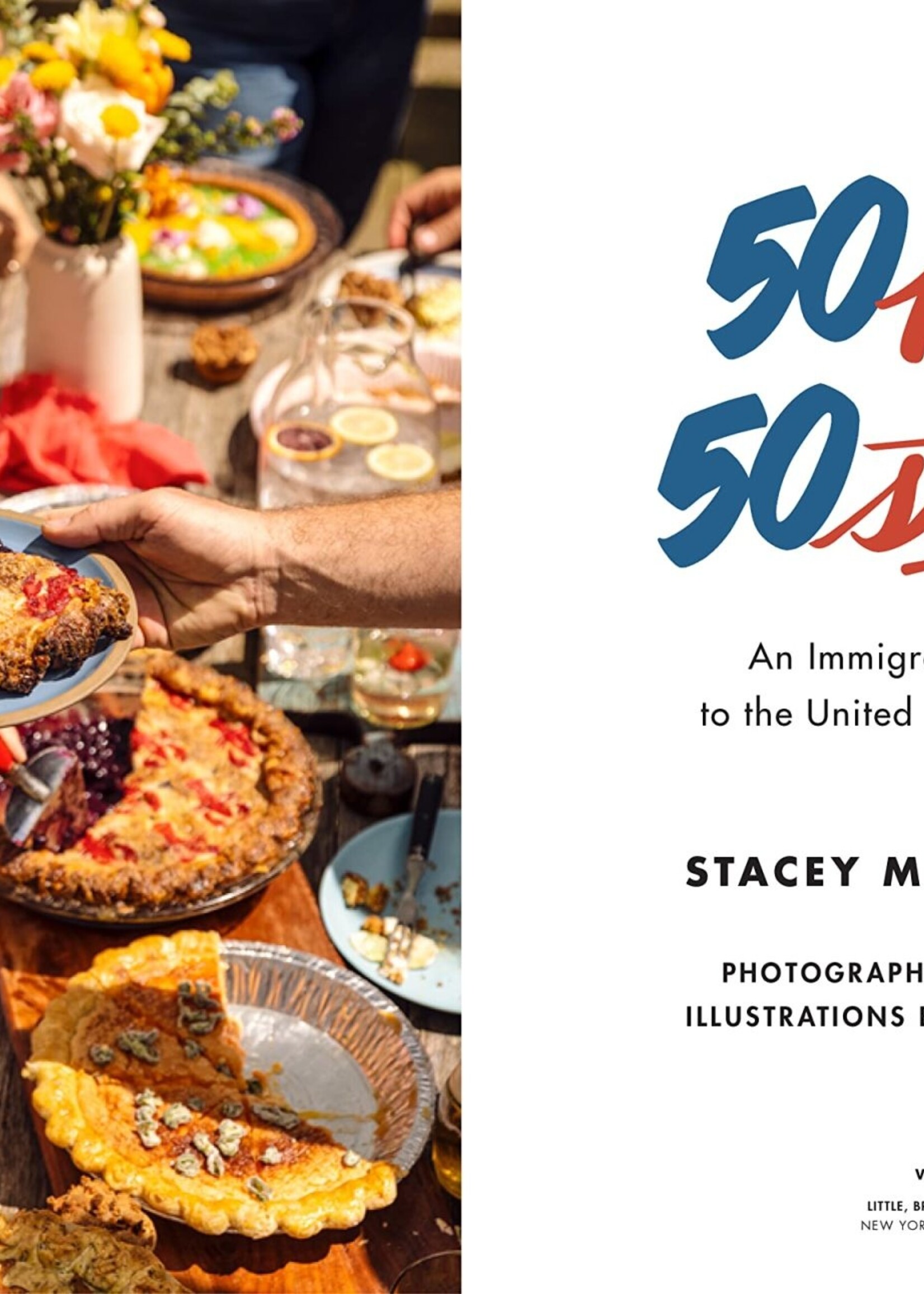 Stacy Mei Yan Fong 50 Pies, 50 States: An Immigrant's Love Letter to the United States Through Pie
