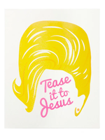 Kate Thurman Tease It To Jesus Print