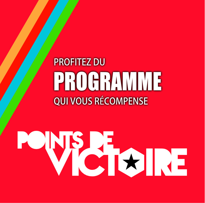 Profitez du Programme qui vous récompense!