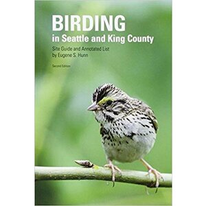 BIRDING IN SEATTLE & KING CO., 2nd Edition