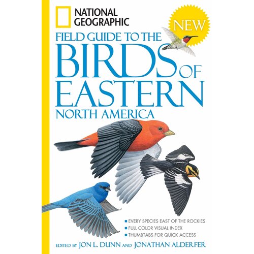 National Geographic NATIONAL GEOGRAPHIC FIELD GUIDE TO THE BIRDS OF EASTERN NORTH AMERICA