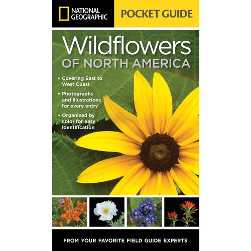 National Geographic Pocket Guide NATIONAL GEOGRAPHIC POCKET GUIDE: WILDFLOWERS OF NORTH AMERICA