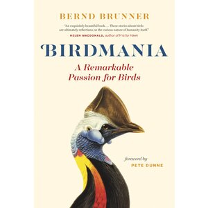 BIRDMANIA: A REMARKABLE PASSION FOR BIRDS
