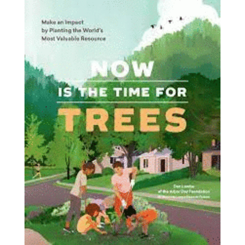 Now is the Time for Trees