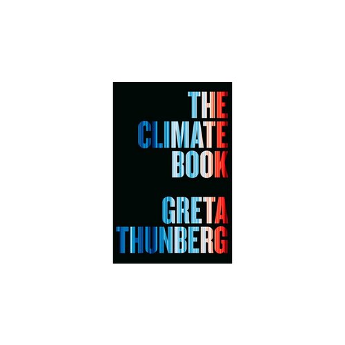 The Climate Book: The Facts and Solutions