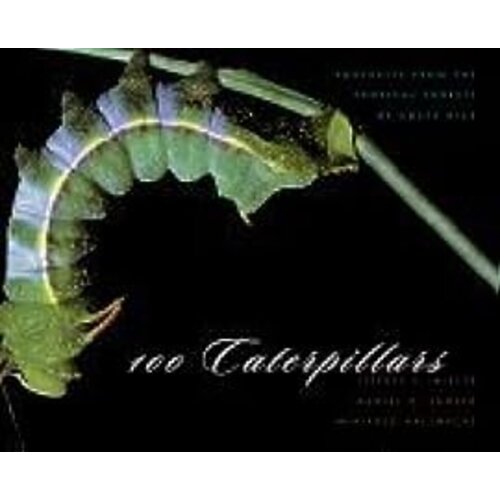 100 Caterpillars: Portraits from the Tropical Forests of Costa Rica