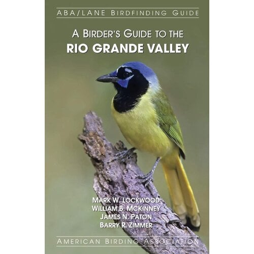 BIRDER'S GUIDE TO RIO GRANDE VALLEY