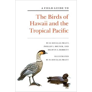 A Field Guide to the Birds of Hawaii and the Tropical Pacific