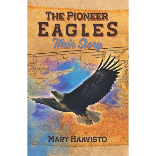 The Pioneer Eagles: Their Story