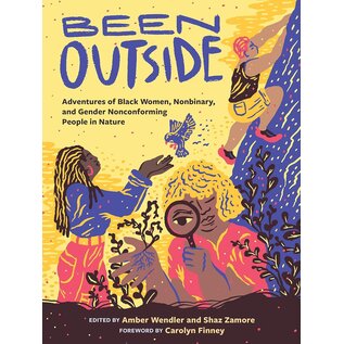 Been Outside: Adventures of Black Women, Nonbinary, and Gender Nonconforming People in Nature